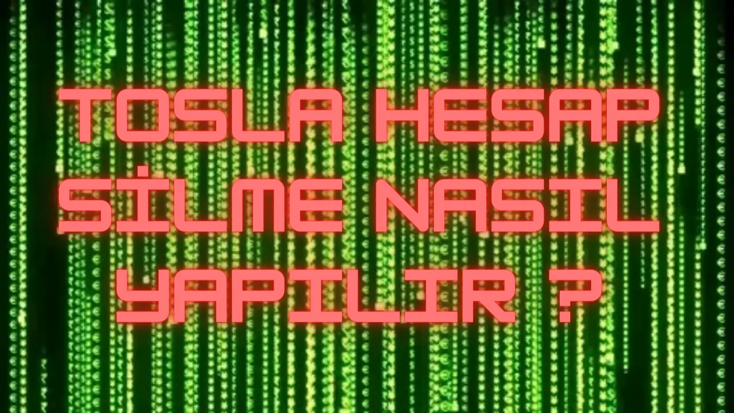 Tosla Hesap Silme Nasıl Yapılır