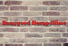 Banggood Hesap Silme