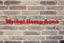 Wechat Hesap Açma